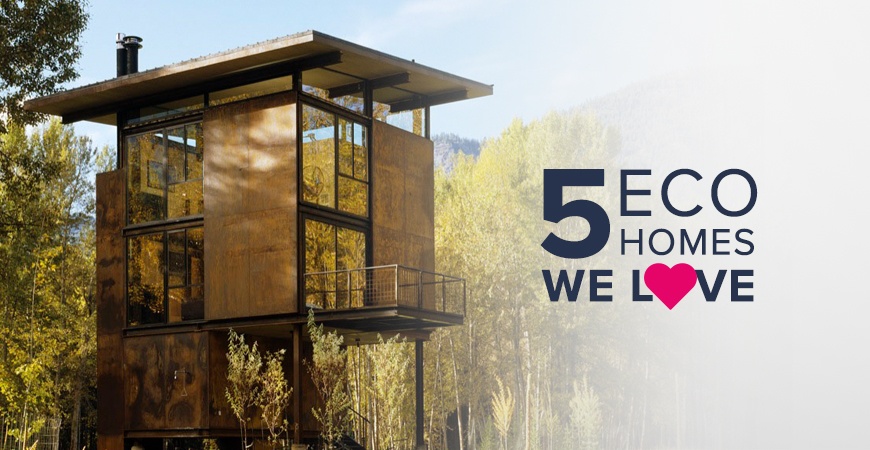 5 Eco Homes We Love