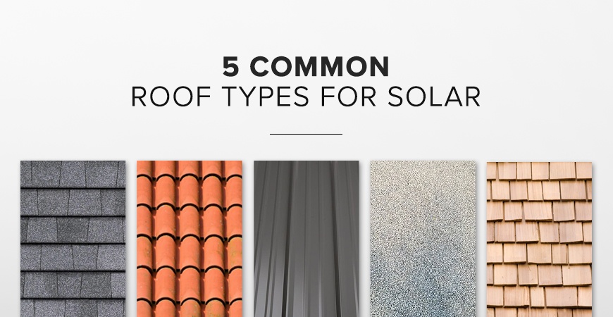 The Best Roof For Solar Panels 5 Common Materials Roof Types For Solar